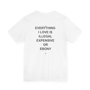 Everything I Love - Ebony