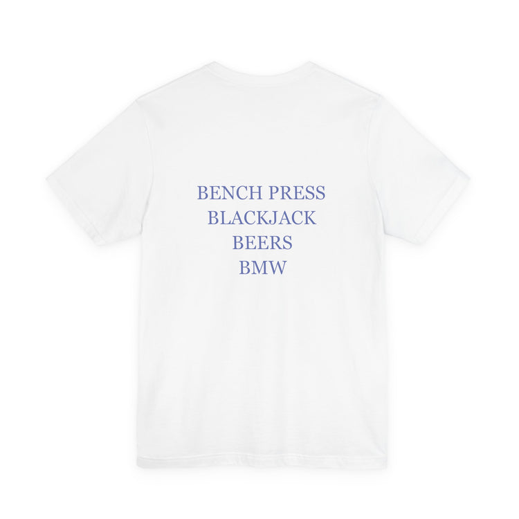 Bench Press, Blackjack, Beers & BMW