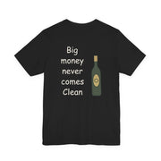 Big Money Never Comes Clean