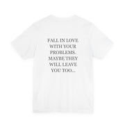 Fall in Love With Your Problems