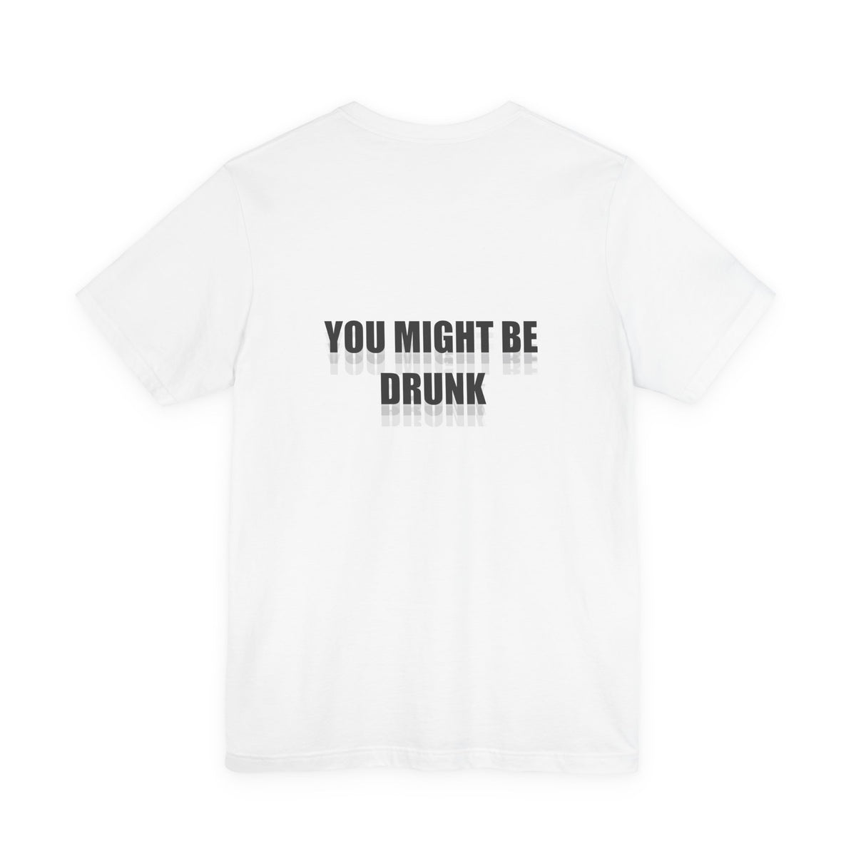 You Might Be Drunk