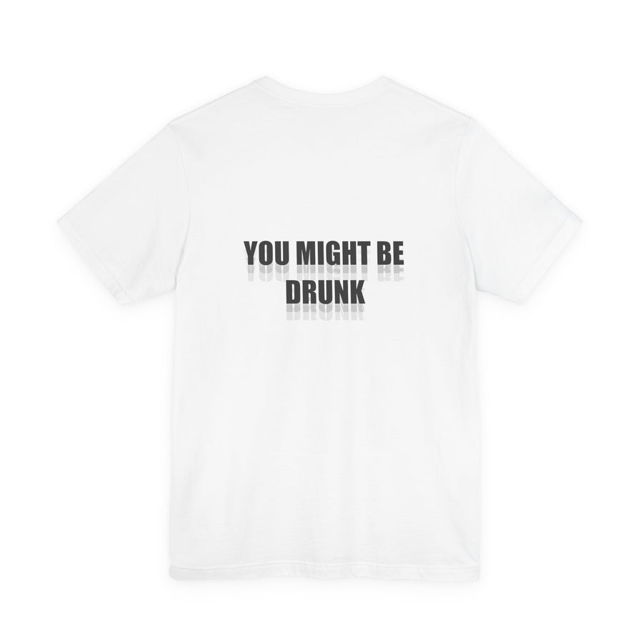 You Might Be Drunk