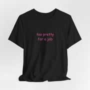 Too Pretty for a Job