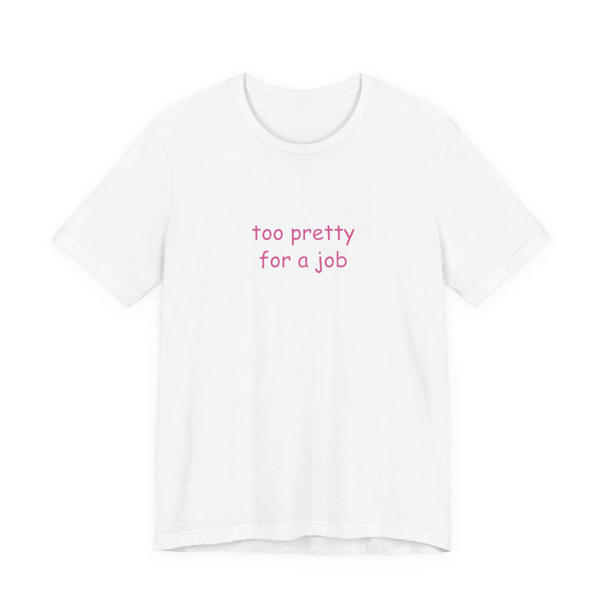 Too Pretty for a Job