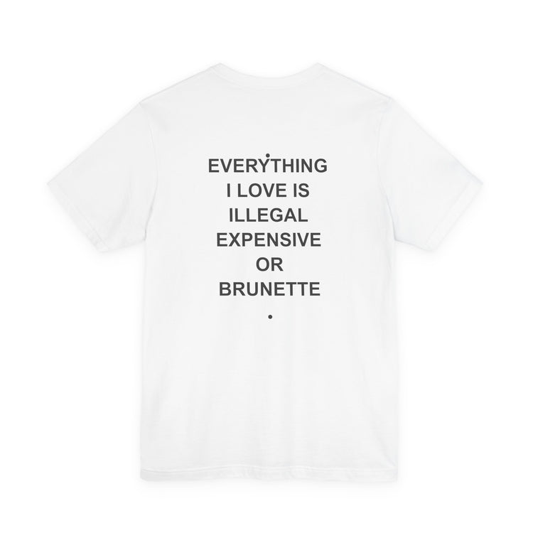 Everything I Love - Brunette
