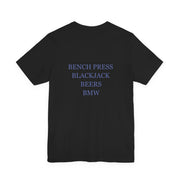 Bench Press, Blackjack, Beers & BMW