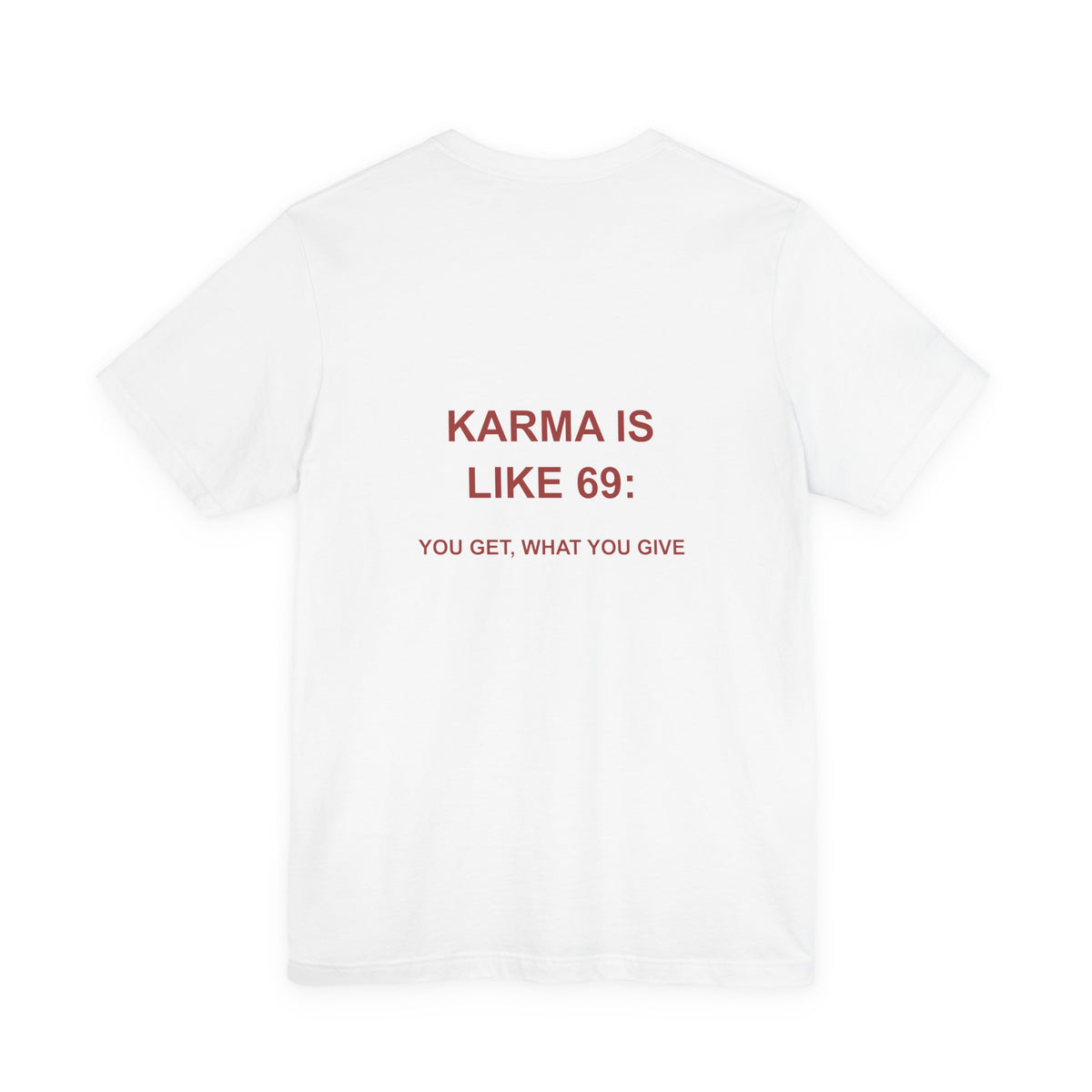 Karma Is Like 69