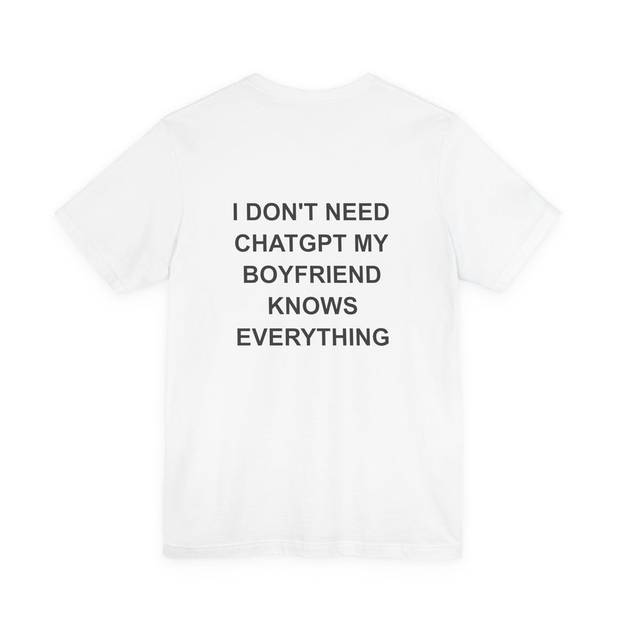 I Don't Need ChatGPT My Boyfriend Knows Everything