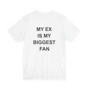 My Ex Is My Biggest Fan