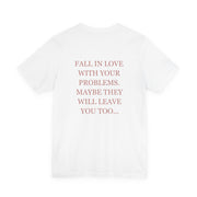 Fall In Love With Your Problems