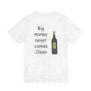 Big Money Never Comes Clean