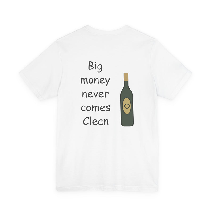 Big Money Never Comes Clean